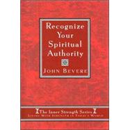 Recognize Your Spiritual Authority : Defining Your Worth in the Eys of God