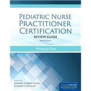 Pediatric Nurse Practitioner Certification Review Guide Primary Care