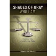 Shades of Gray - Who I Am