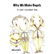 Why We Make Bagels