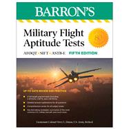 Military Flight Aptitude Tests, Fifth Edition: 6 Practice Tests + Comprehensive Review