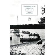 The Country of the Pointed Firs and The Dunnet Landing Stories
