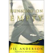 Running on Empty : Contemplative Spirituality for Overachievers