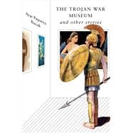 The Trojan War Museum and Other Stories