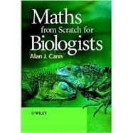 Maths from Scratch for Biologists