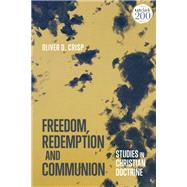 Freedom, Redemption and Communion: Studies in Christian Doctrine