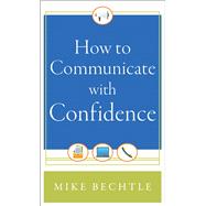 How to Communicate With Confidence