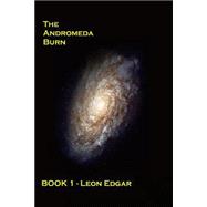 The Andromeda Burn