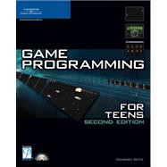 Game Programming for Teens, Second Edition