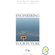 Engineering Your Future : An Introductory Engineering Textbook