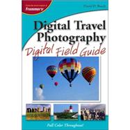 Digital Travel Photography Digital Field Guide