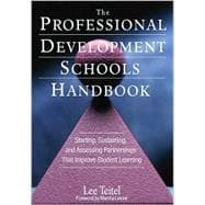 The Professional Development Schools Handbook; Starting, Sustaining, and Assessing Partnerships That Improve Student Learning