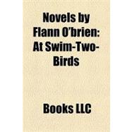 Novels by Flann O'Brien : At Swim-Two-Birds, the Third Policeman, the Hard Life, an Béal Bocht, the Dalkey Archive