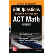 500 ACT Math Questions to Know by Test Day, Second Edition