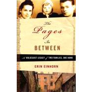 The Pages in Between: A Holocaust Legacy of Two Families, One Home