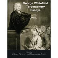 George Whitefield Tercentenary Essays