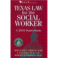 Texas Law for the Social Worker 2010