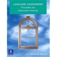 Language Assessment : Principles and Classroom Practices