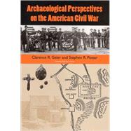 Archaeological Perspectives on the American Civil War