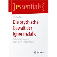 Die Psychische Gewalt Der Ignoranzfalle