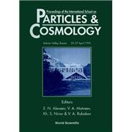 Proceedings of the International School on Particles & Cosmology