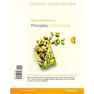Principles of Marketing, Student Value Edition Plus 2014 MyMarketLab with Pearson eText -- Access Card Package