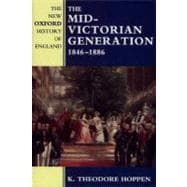 The Mid-Victorian Generation 1846-1886