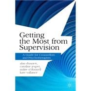 Getting the Most from Supervision A Guide for Counsellors and Psychotherapists