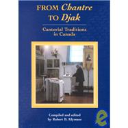 From Chantre to Djak: Cantorial Traditions in Canada