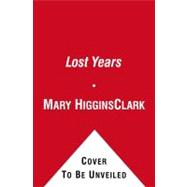 The Lost Years; A Novel
