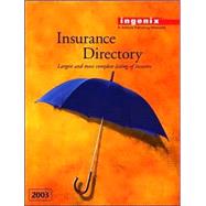 Insurance Directory 2003: Largest and Most Complete Listing of Insurers