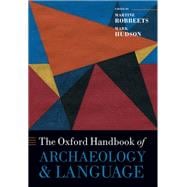 The Oxford Handbook of Archaeology and Language