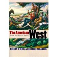 The American West; A New Interpretive History
