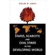 States, Scarcity, and Civil Strife in the Developing World