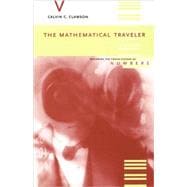 The Mathematical Traveler Exploring The Grand History Of Numbers