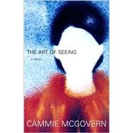 The Art of Seeing; A Novel