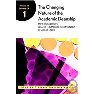 The Changing Nature of the Academic Deanship: ASHE-ERIC Higher Education Research Report, Volume 28, Number 1