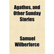 Agathos and Other Sunday Stories