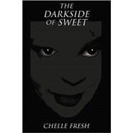 The Darkside of Sweet