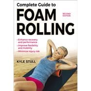 Complete Guide to Foam Rolling