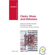 Clerks, Wives and Historians : Essays on Medieval English Language and Literature