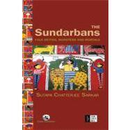 The Sundarbans: Folk Deities, Monsters and Mortals