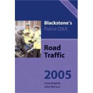 Blackstone's Police Q&As Road Traffic 2005