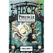 Precocia: The Sixth Circle of Heck