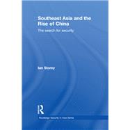 Southeast Asia and the Rise of China: The Search for Security