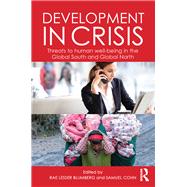 Development in Crisis: Threats to Human Well-Being in the Global South and Global North