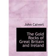 The Gold Rocks of Great Britain and Ireland