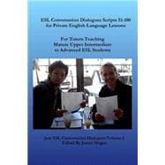 Esl Conversation Dialogues Scripts 51-100 for Private English Language Lessons