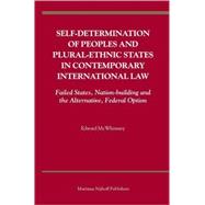 Self-Determination of Peoples and Plural-ethnic States in Contemporary International Law