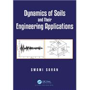 Dynamics of Soils and Their Engineering Applications